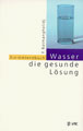 Wasser - Die gesunde L�sung